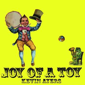 Album Kevin Ayers: Joy Of A Toy