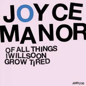Album Joyce Manor: Of All Things I Will Soon Grow Tired