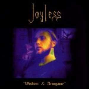 Album Joyless: Wisdom & Arrogance