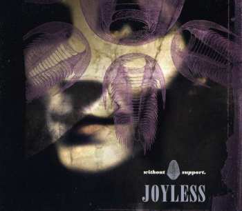 CD Joyless: Without Support LTD 40628