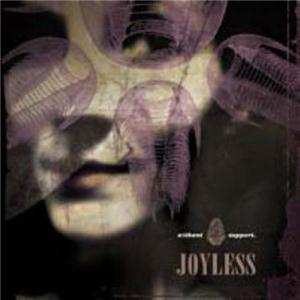 Album Joyless: Without Support