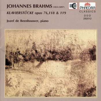 Album Jozef De Beenhouwer: Johannes Brahms: Klavierstucke Opus 76, 118 & 119