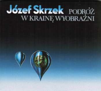 CD Józef Skrzek: Podróż W Krainę Wyobraźni 52116