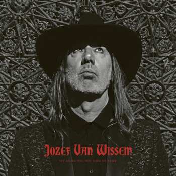 Album Jozef Van Wissem: We Adore You, You Have No Name