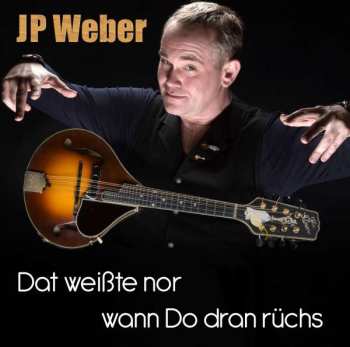 Album JP Weber Trio: Dat Weißte Nor Wann Do Dran Rüchs
