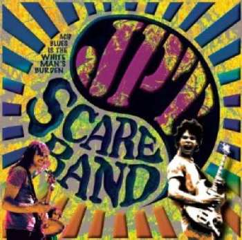 CD JPT Scare Band: Acid Blues Is The White Man's Burden 514943