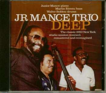 Album Jr Mance Trio: Deep: The Classic 1980 New York Studio Session