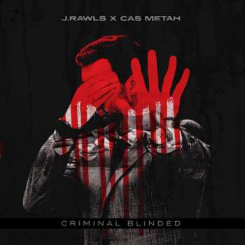 Album J.rawls & Cas Metah: Criminal Blinded