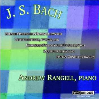 Album Johann Sebastian Bach: French Overture In B Minor, Little Prelude & Other Keyboard Works