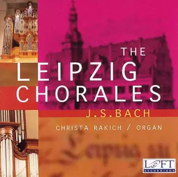 Johann Sebastian Bach: The Leipzig Chorales