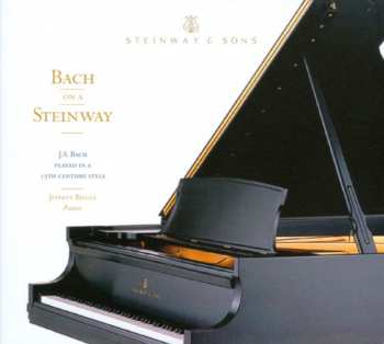 Johann Sebastian Bach: Bach On A Steinway