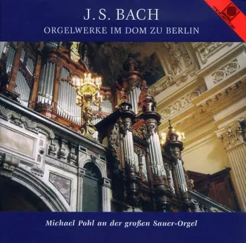 Orgelwerke Im Dom Zu Berlin