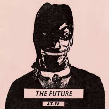 Album J.T. IV: The Future