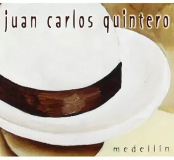 Juan Carlos Quintero: Medellin
