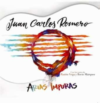 Album Juan Carlos Romero & Pepe Roca: Arias Impuras