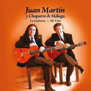 Album Juan & Chaparro D Martin: La Guitarra - Mi Vida