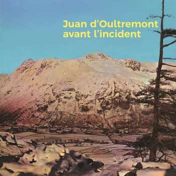 Album Juan D'Oultremont: Avant L'incident