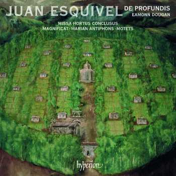 CD Juan Esquivel: Missa Hortus Conclusus ‧ Magnificat ‧ Marian Antiphons ‧ Motets 476121