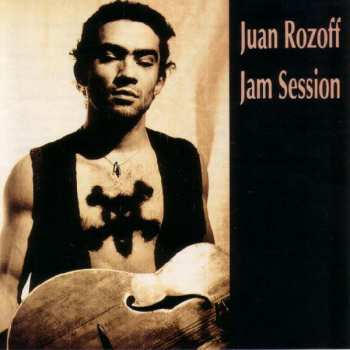 Album Juan Rozoff: Jam Session