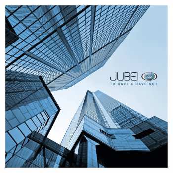 Album Jubei: To Have & Have Not