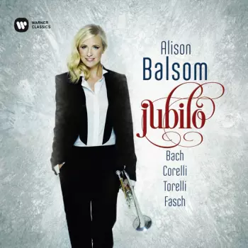 Alison Balsom: Jubilo (Bach, Corelli, Torelli, Fasch)