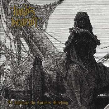 CD Judas Iscariot: To Embrace The Corpses Bleeding 466632