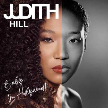 Album Judith Hill: Baby, I'm Hollywood!