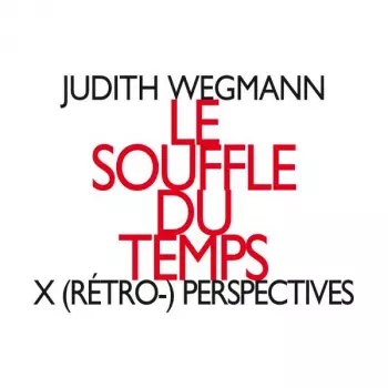 Le Souffle Du Temps - X (Rétro-) Perspectives