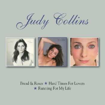 Album Judy Collins: Bread & Roses / Hard Times For Lovers / Running For My Life