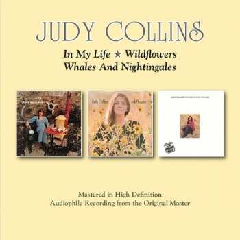 Album Judy Collins: In My Life / Wildflowers / Whales And Nightingales