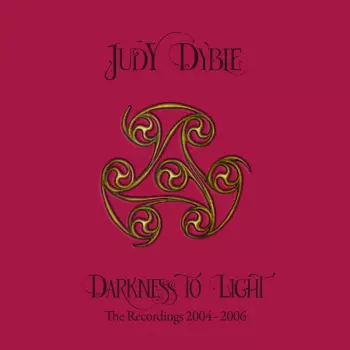 Darkness To Light (The Recordings 2004-2006)