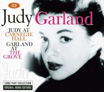 Album Judy Garland: Judy Long Play Collection: Judy At The Carnegie Hall / Garland At The Grove