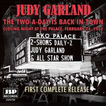 Judy Garland: Two-a-day Is Back In Town: Closing Night At The