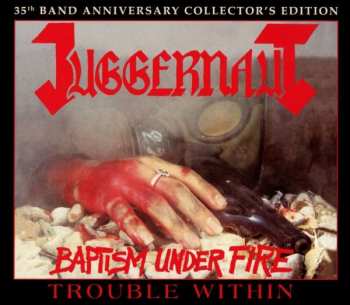 Album Juggernaut: Baptism Under Fire / Trouble Within