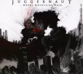 Juggernaut: ...Where Mountains Walk
