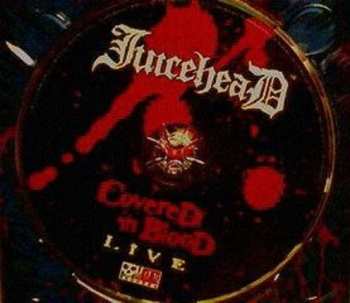 CD Juicehead: Covered In Blood Live 267361