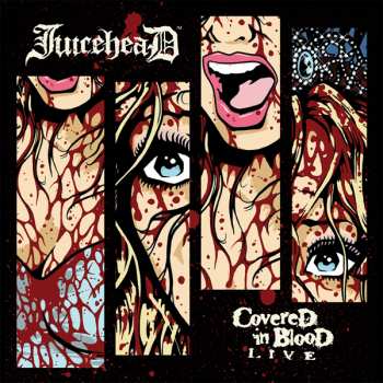 Album Juicehead: Covered In Blood Live