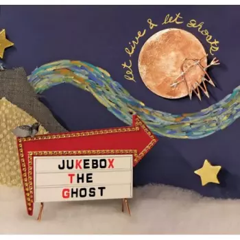 Jukebox The Ghost: Let Live & Let Ghosts