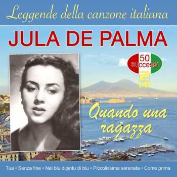Jula De Palma: Quanda Una Ragazza-leggende Della Canzone Italia
