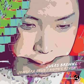 Album Jules Brannan: 7-jongara Zeus / Koto`s Revenge
