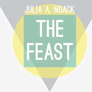 Album Julia A. Noack: The Feast