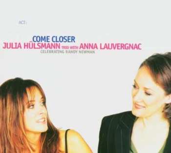 Julia Hülsmann Trio: Come Closer - Celebrating Randy Newman