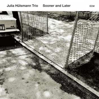 Album Julia Hülsmann Trio: Sooner And Later