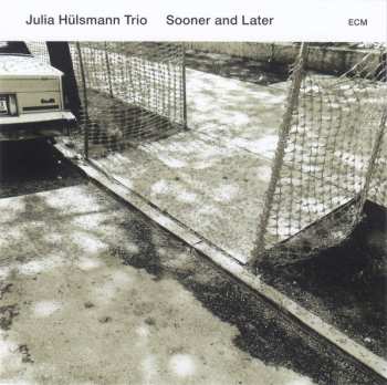 CD Julia Hülsmann Trio: Sooner And Later 354433