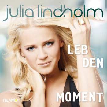Album Julia Lindholm: Leb den Moment