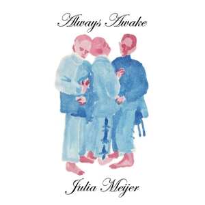 Album Julia Meijer: Always, Awake