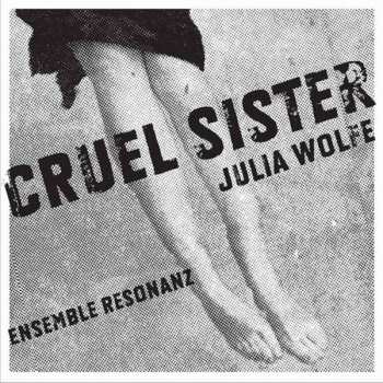 CD Julia Wolfe: Cruel Sister 388348