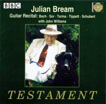Album Julian Bream: Julian Bream—Guitar Recital:  Bach, Sor, Turina, Tippett, Schubert With John Williams