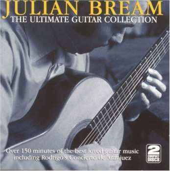 Album Julian Bream: The Ultimate Guitar Collection