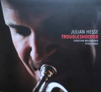 Album Julian Hesse: Troubleshooter